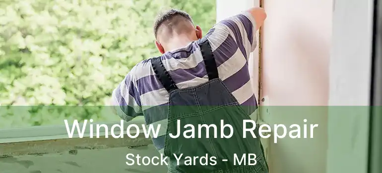  Window Jamb Repair Stock Yards - MB
