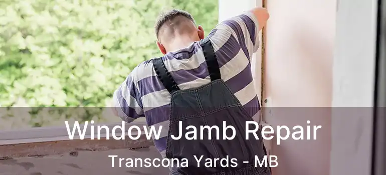  Window Jamb Repair Transcona Yards - MB