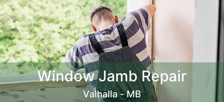  Window Jamb Repair Valhalla - MB