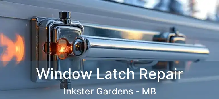 Window Latch Repair Inkster Gardens - MB