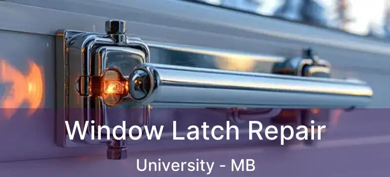  Window Latch Repair University - MB