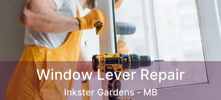  Window Lever Repair Inkster Gardens - MB