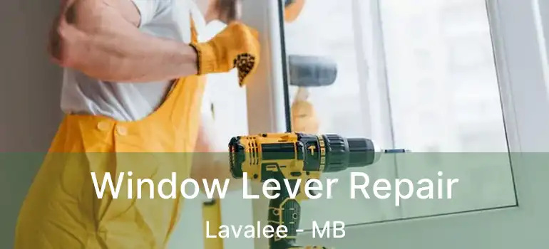  Window Lever Repair Lavalee - MB