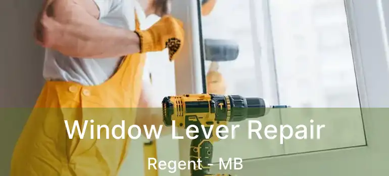  Window Lever Repair Regent - MB