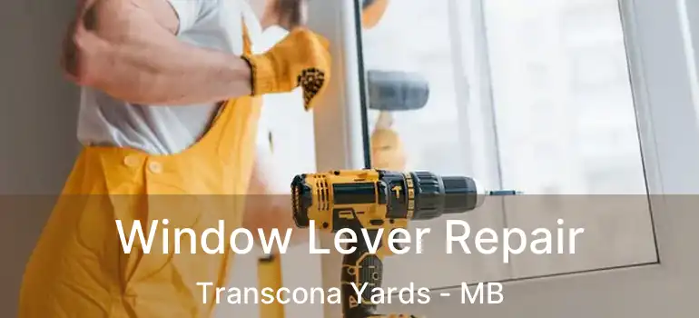  Window Lever Repair Transcona Yards - MB