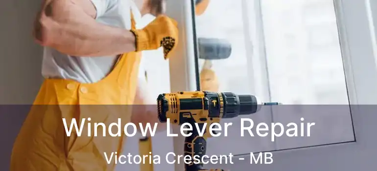  Window Lever Repair Victoria Crescent - MB