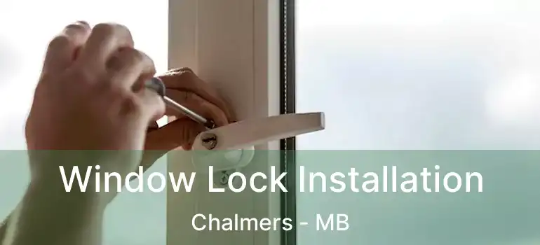  Window Lock Installation Chalmers - MB