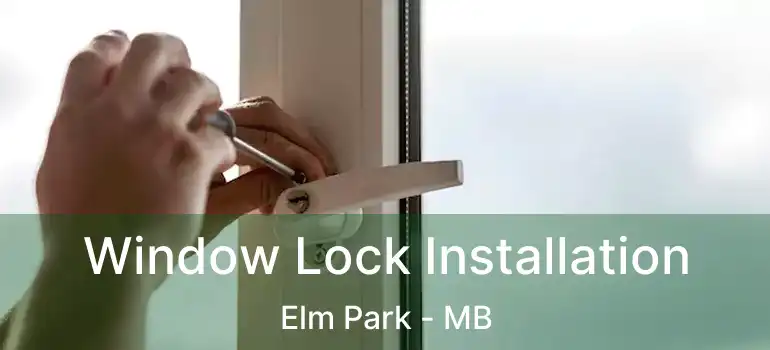  Window Lock Installation Elm Park - MB