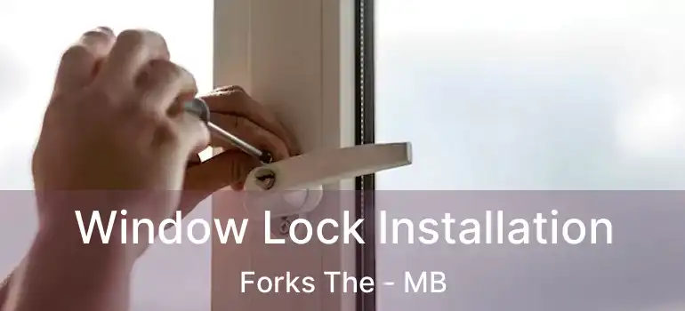  Window Lock Installation Forks The - MB