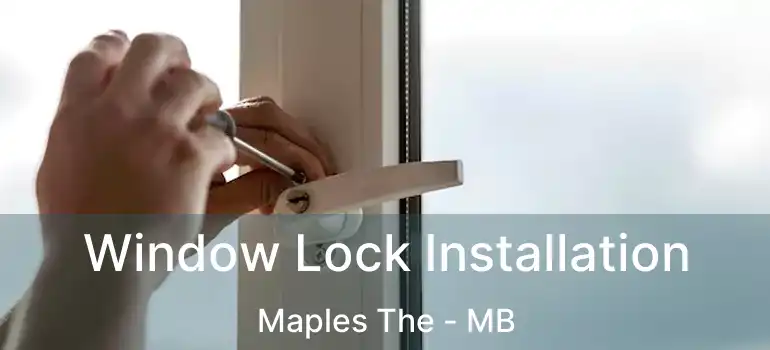  Window Lock Installation Maples The - MB