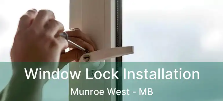  Window Lock Installation Munroe West - MB