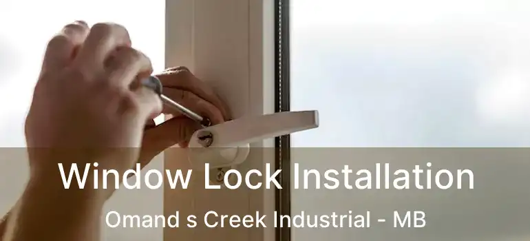  Window Lock Installation Omand s Creek Industrial - MB