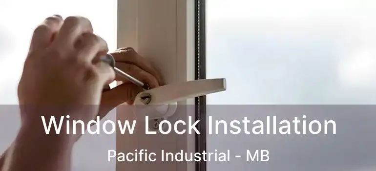  Window Lock Installation Pacific Industrial - MB