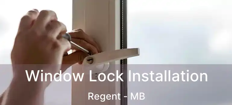  Window Lock Installation Regent - MB