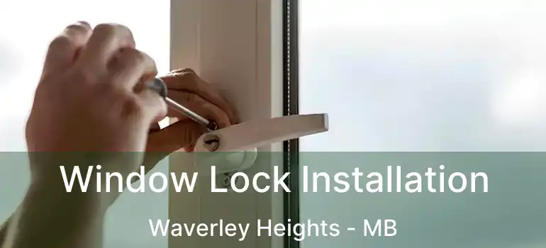  Window Lock Installation Waverley Heights - MB