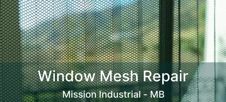  Window Mesh Repair Mission Industrial - MB