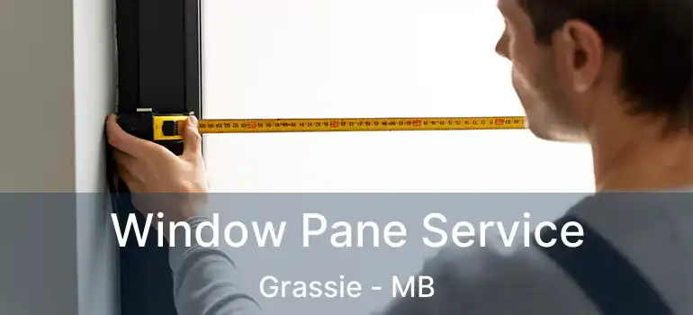  Window Pane Service Grassie - MB