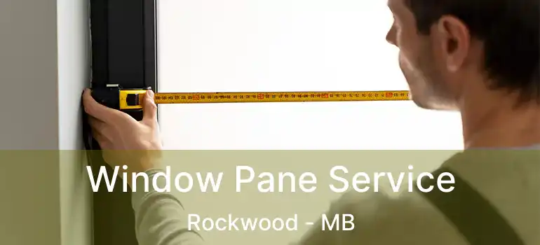  Window Pane Service Rockwood - MB