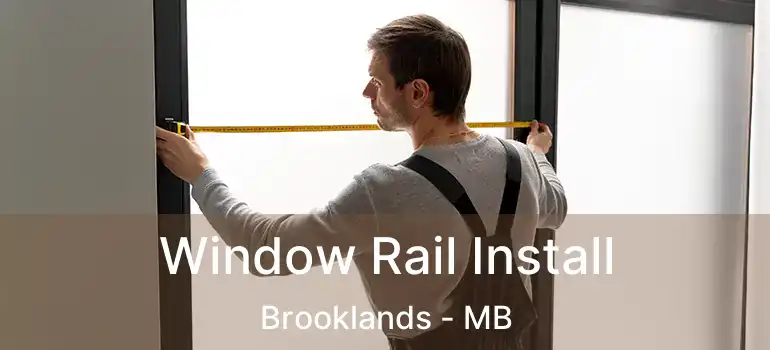  Window Rail Install Brooklands - MB