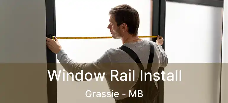  Window Rail Install Grassie - MB
