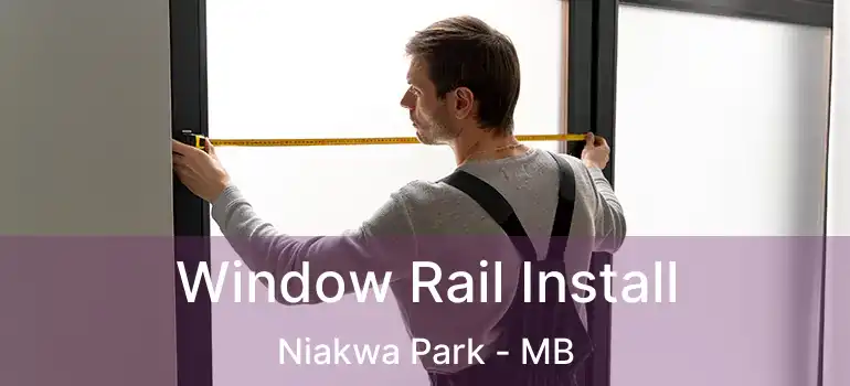  Window Rail Install Niakwa Park - MB