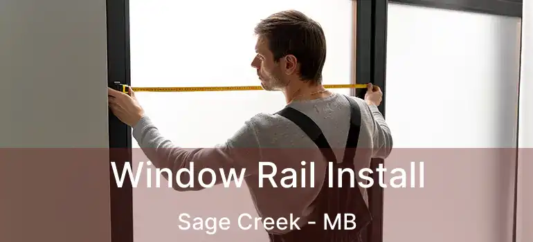  Window Rail Install Sage Creek - MB