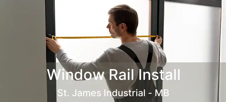  Window Rail Install St. James Industrial - MB