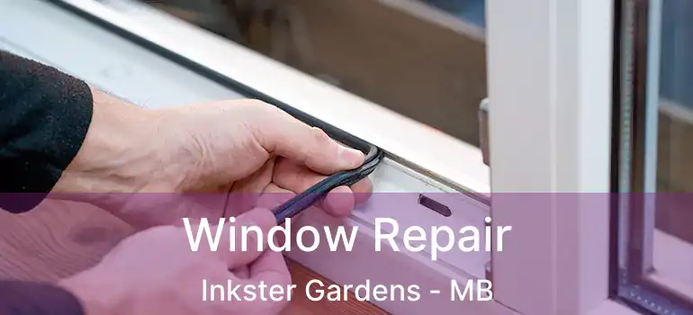  Window Repair Inkster Gardens - MB