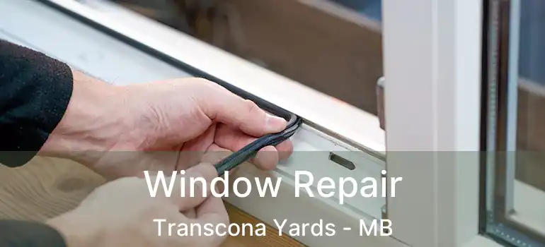  Window Repair Transcona Yards - MB