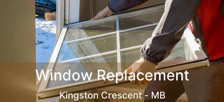  Window Replacement Kingston Crescent - MB