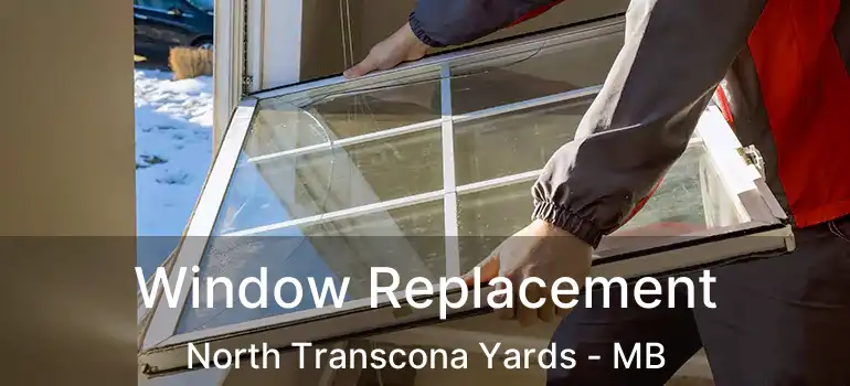  Window Replacement North Transcona Yards - MB