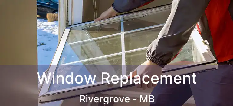 Window Replacement Rivergrove - MB