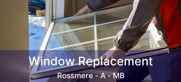  Window Replacement Rossmere - A - MB