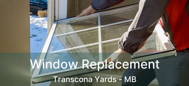  Window Replacement Transcona Yards - MB