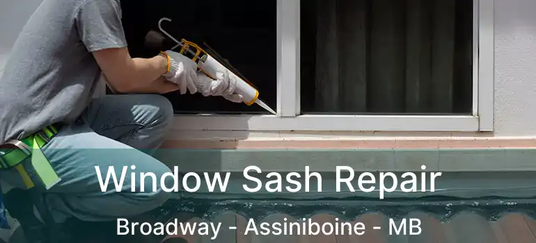  Window Sash Repair Broadway - Assiniboine - MB