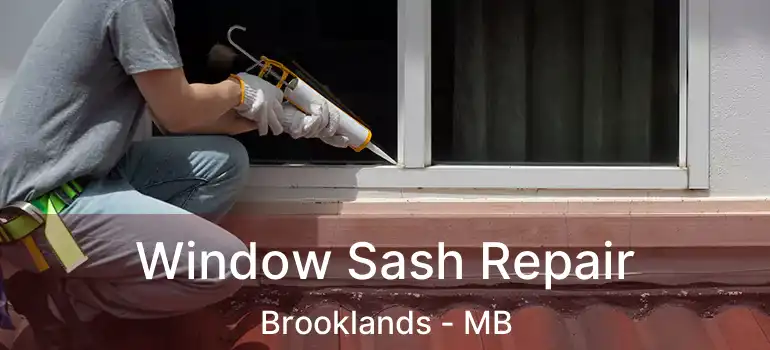  Window Sash Repair Brooklands - MB