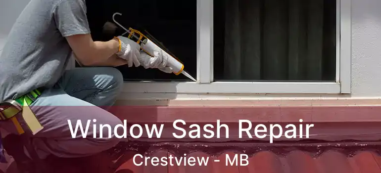  Window Sash Repair Crestview - MB