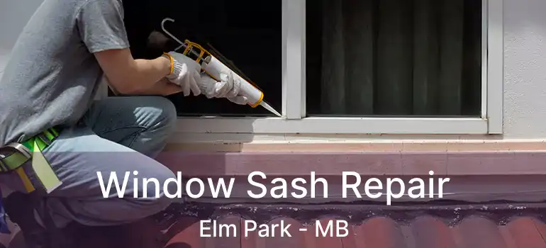  Window Sash Repair Elm Park - MB