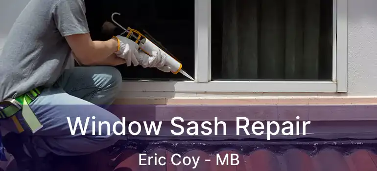 Window Sash Repair Eric Coy - MB