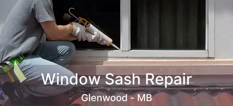  Window Sash Repair Glenwood - MB