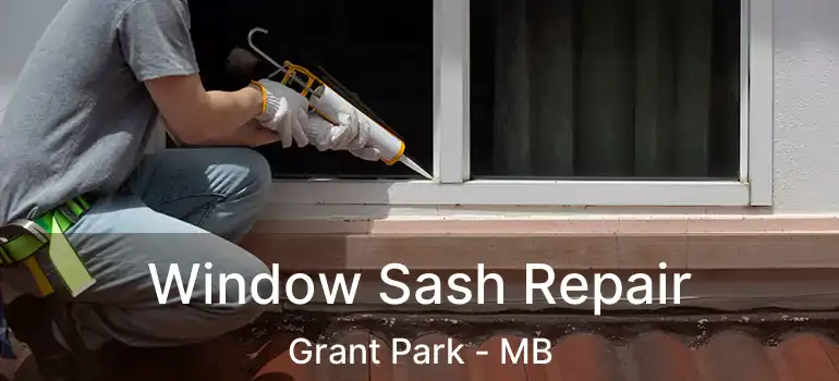  Window Sash Repair Grant Park - MB