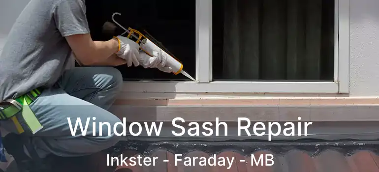  Window Sash Repair Inkster - Faraday - MB