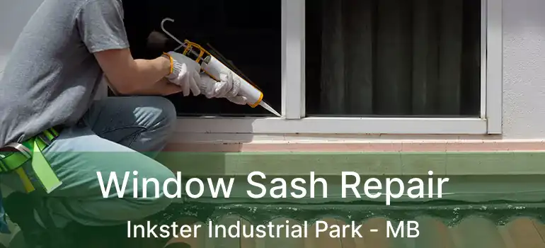  Window Sash Repair Inkster Industrial Park - MB