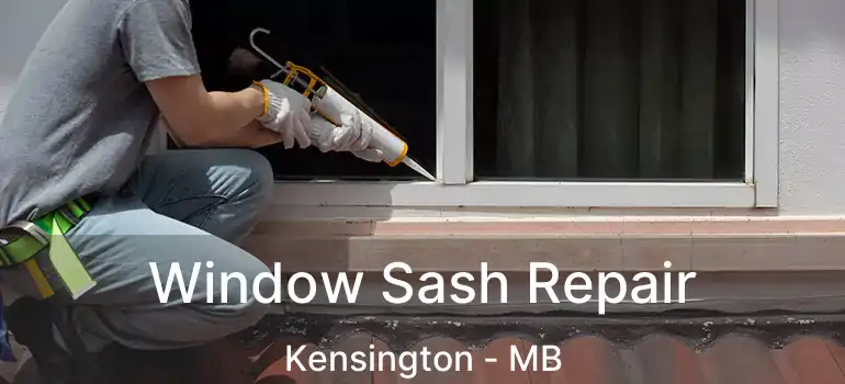  Window Sash Repair Kensington - MB