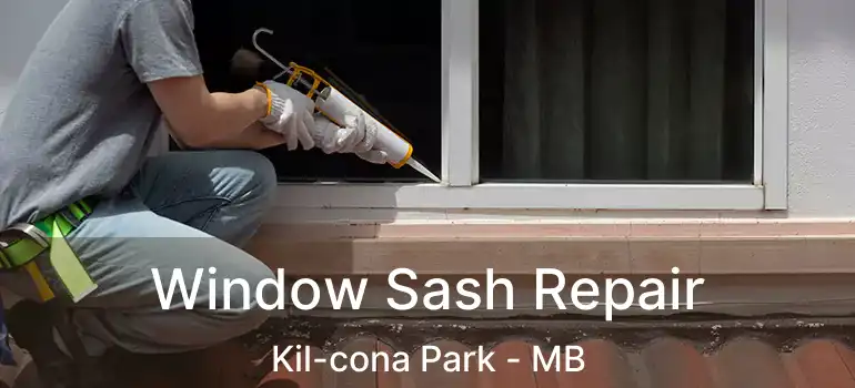  Window Sash Repair Kil-cona Park - MB