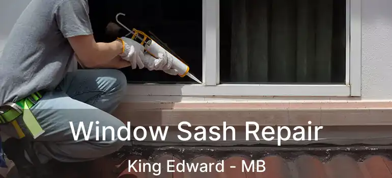  Window Sash Repair King Edward - MB