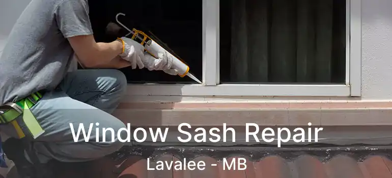  Window Sash Repair Lavalee - MB