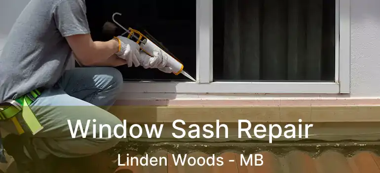  Window Sash Repair Linden Woods - MB