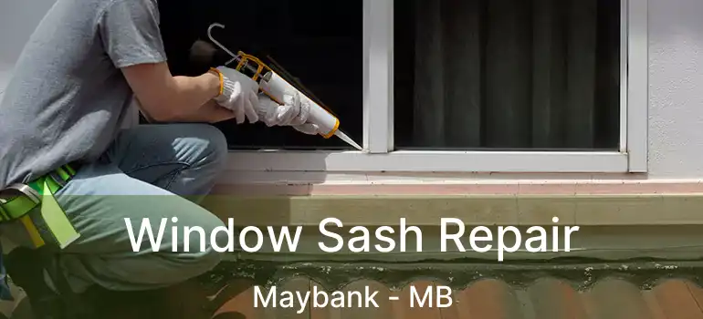  Window Sash Repair Maybank - MB