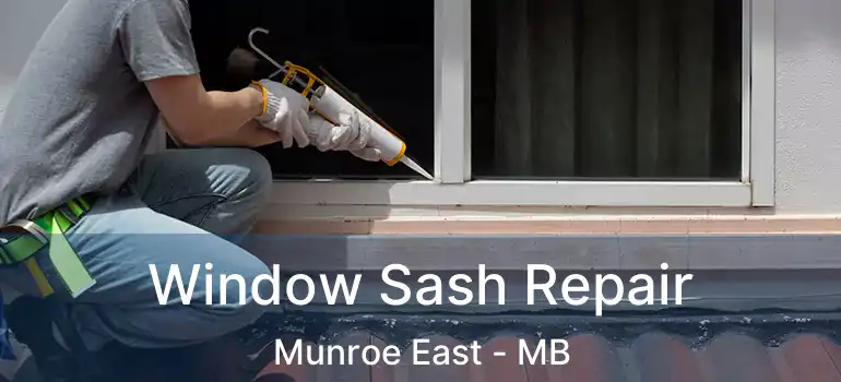  Window Sash Repair Munroe East - MB